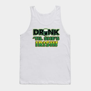 Drink Til She's Irish | Irish Quote Collection Tank Top